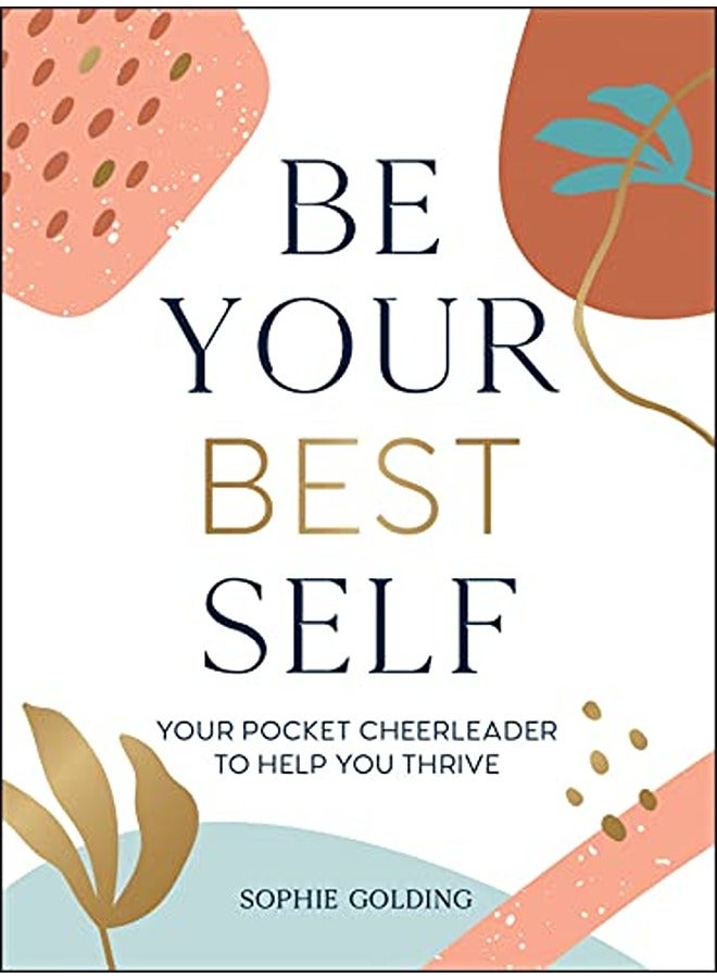 Be Your Best Self Your Pocket Cheerleader To Help You Thrive
