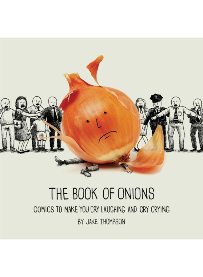 The Book of Onions : Comics to Make You Cry Laughing and Cry Crying