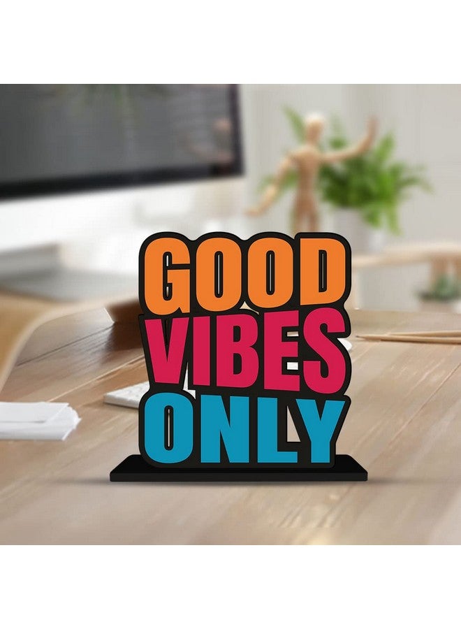 Artvibes Wooden Idols and Figurine Good Vibes Only Positive Quote Table Decor for Office Desk | Home Decor Item | Living Room | Bedroom | Modern Art Wood Showpiece Decorative Gift (SP_1101) - Image 1