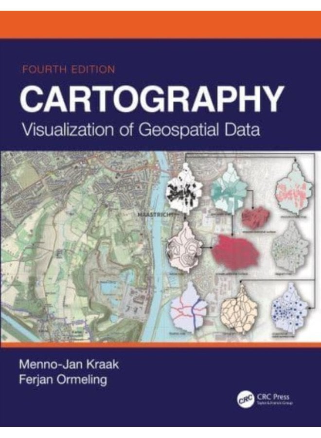 Cartography Visualization of Geospatial Data Fourth Edition - Paperback