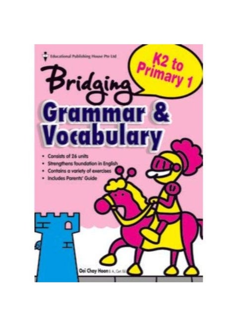BRIDGING FROM K2 TO P1 GRAMMAR & VOCABULARY