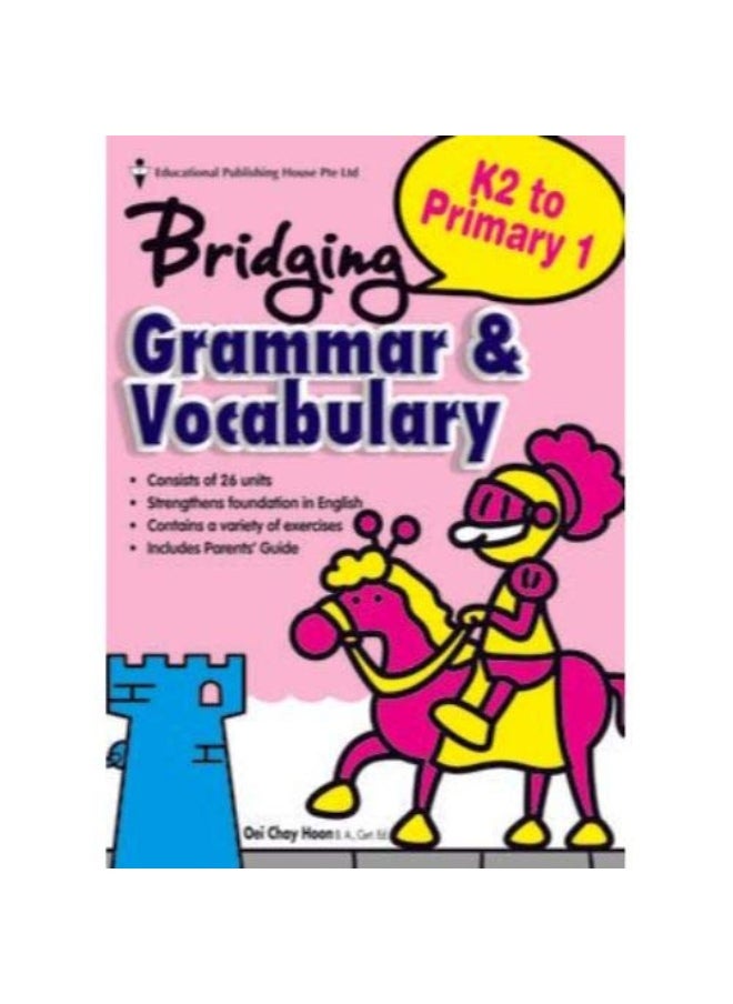 BRIDGING FROM K2 TO P1 GRAMMAR & VOCABULARY 