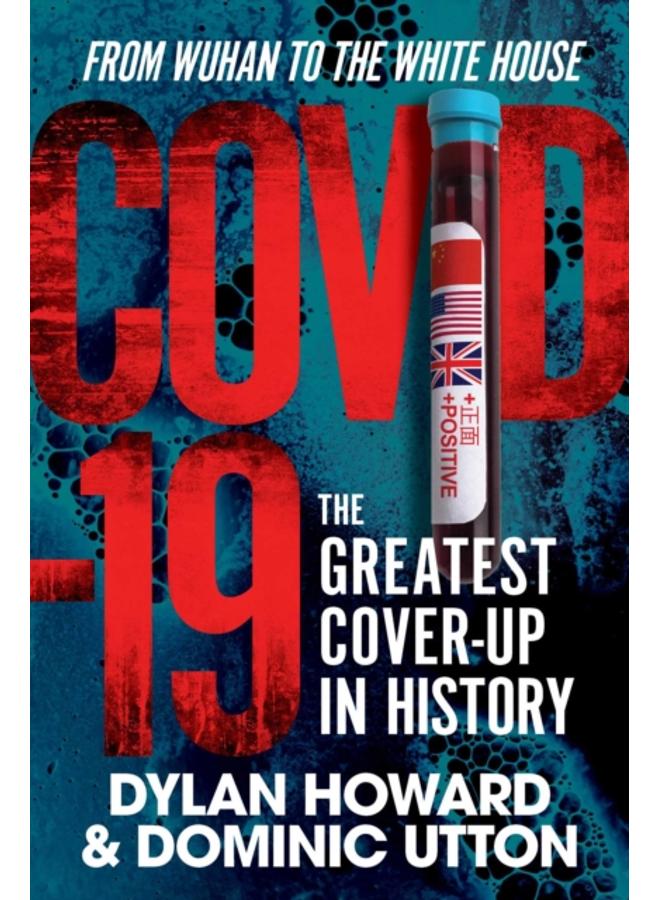 COVID-19 : The Greatest Cover-Up in History???From Wuhan to the White House 