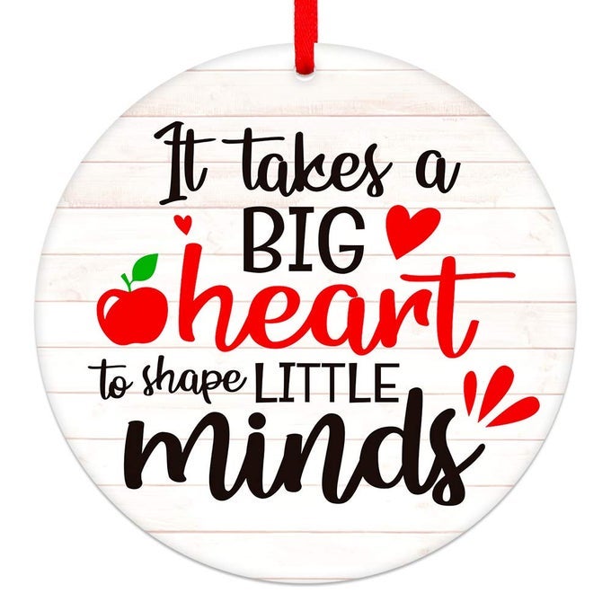 Teacher Ornament Teacher Appreciation Gifts for Women Teachers Graduation Gift End of Year Gifts from Students 3 It Takes Big Heart to Shape Little Minds Christmas Ornaments