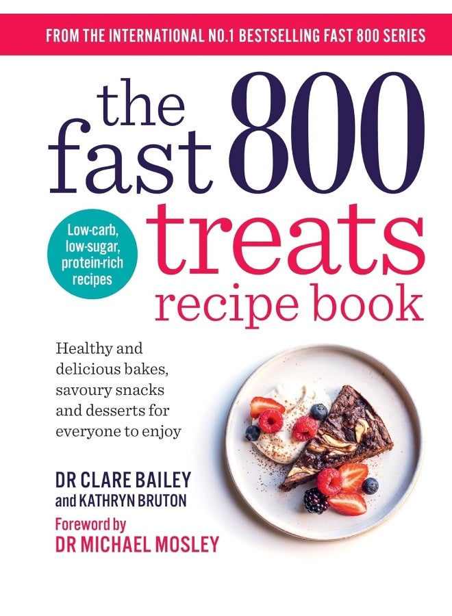 The Fast 800 Treats Recipe Book: Healthy and delicious bakes, savoury snacks and de - Image 1