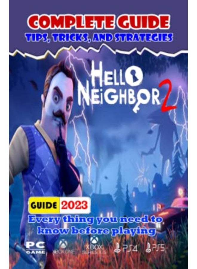 Hello Neighbor 2 Complete Guide 2023: Tips, Tricks, Strategies, Secrets, And Help - Image 4