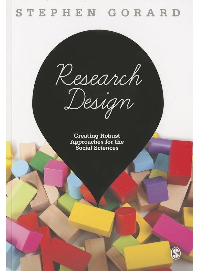 Research Design: Creating Robust Approaches for the Social Sciences