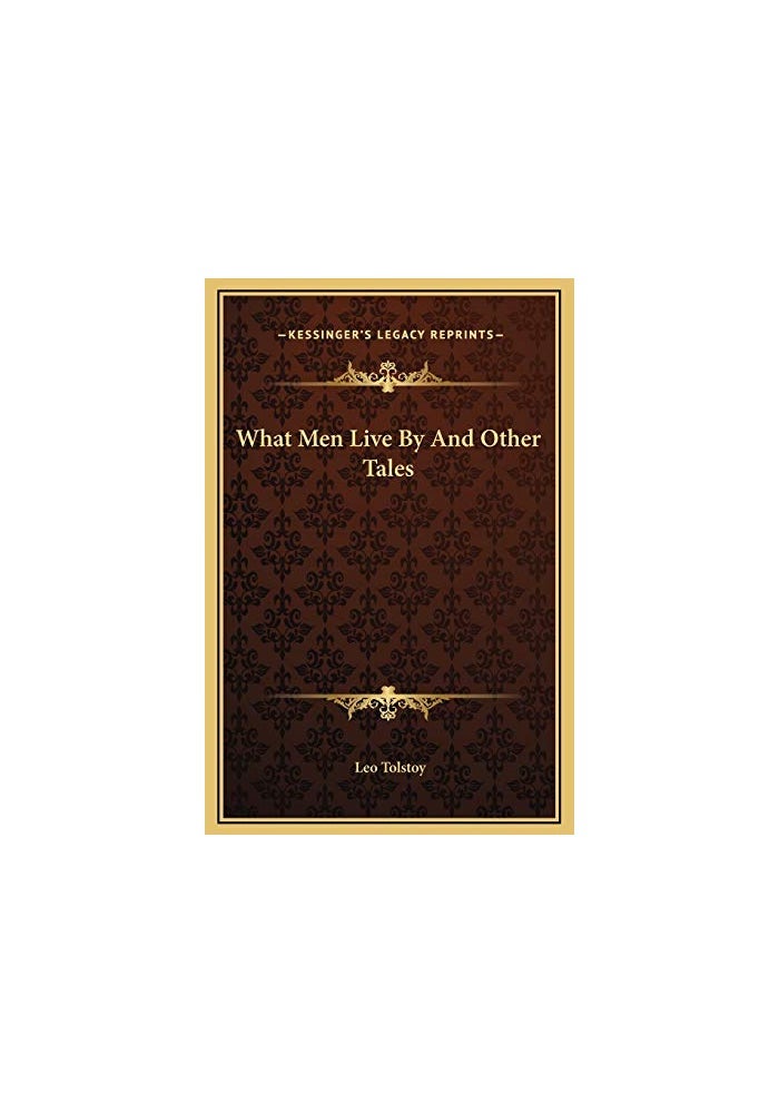 What Men Live By And Other Tales