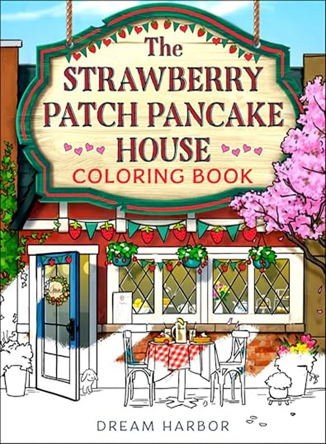 The Strawberry Patch Pancake House Coloring Book Dream Harbor