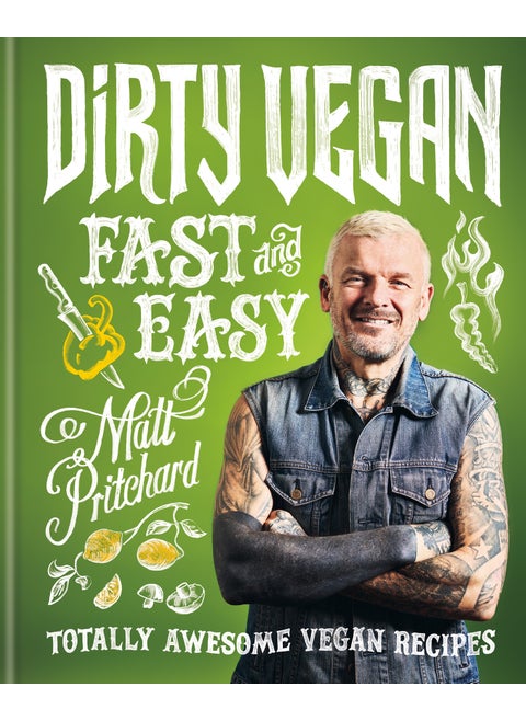 Dirty Vegan Fast and Easy