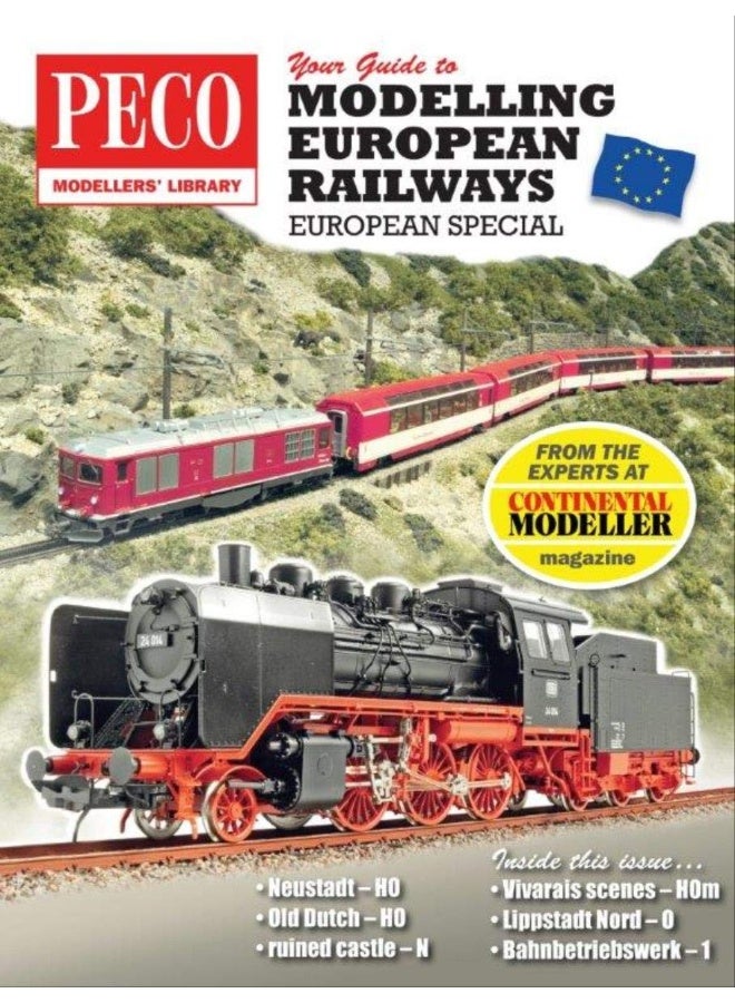 Your Guide to Modelling European Railways: A Continental Modeller Special 