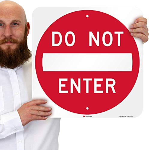 SmartSign K1307EG18x18DNE Do Not Enter Sign 18 x 18 3M Engineer Grade Reflective Aluminum