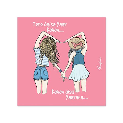 Bhai Please Tere Jaisa Yaar Kahan ... Kahan Aisa Yaarana Wooden Fridge Magnet (Pack of 1 pc) Size:3x3 inches | Womens Day Gift, Gift for Wife, Mother, Daughter, Sister, Colleagues - Image 1