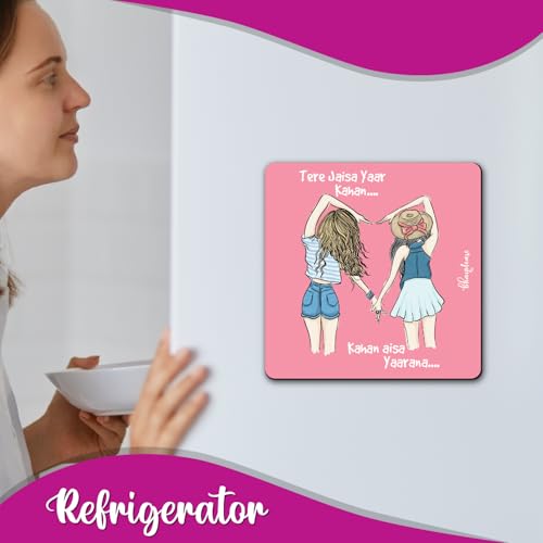 Bhai Please Tere Jaisa Yaar Kahan ... Kahan Aisa Yaarana Wooden Fridge Magnet (Pack of 1 pc) Size:3x3 inches | Womens Day Gift, Gift for Wife, Mother, Daughter, Sister, Colleagues - Image 4