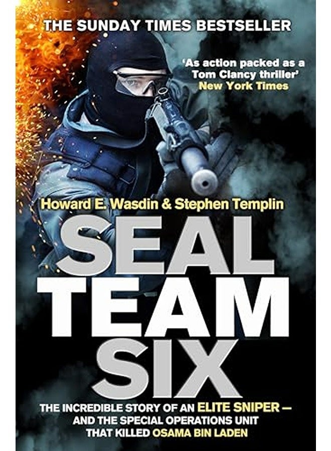 Seal Team Six The Incredible Story Of An Elite Sniper And The Special Operations Unit That Killed 