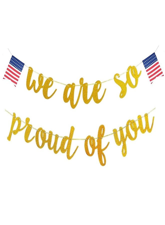 DodelyGz We are So Pround of You American Flag Patriotic Soldier Banners,Veterans Day Memorial Day Independence Day Greeting Police Military Army Heroes Theme Party Decor - Image 2