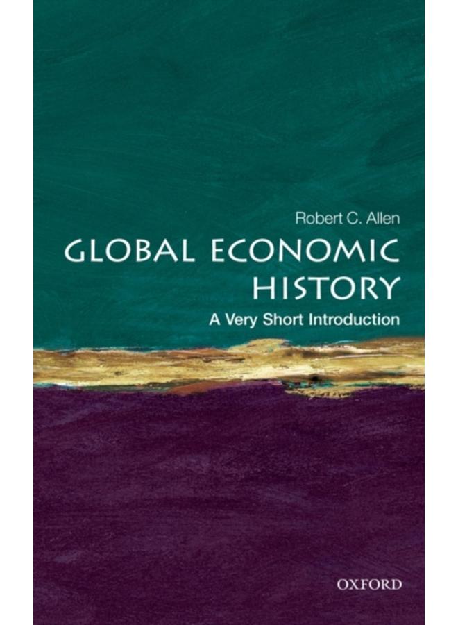 Global Economic History: A Very Short Introduction 