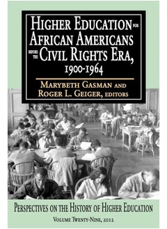 Higher Education for African Americans Before the Civil Rights Era, 1900-1964 