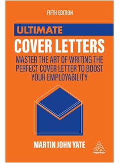 Ultimate Cover Letters: Master the Art of Writing the Perfect Cover Letter to Boost Your Employability  - Image 1