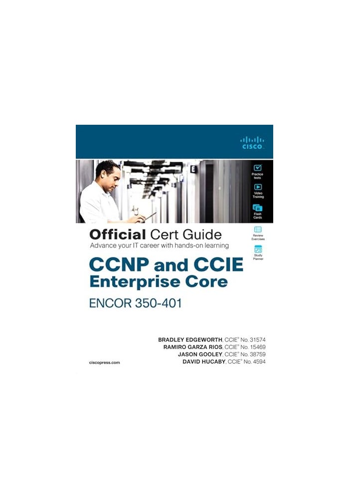 CCNP and CCIE Enterprise Core ENCOR 350-401 Official Cert Guide
