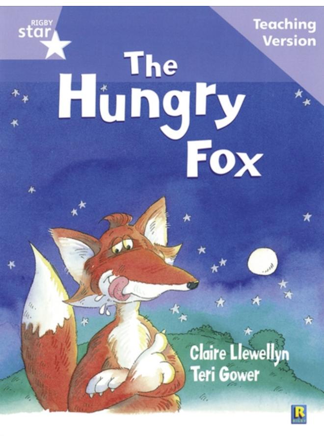 Rigby Star Guided Reading Lilac Level: The Hungry Fox Teaching Version 
