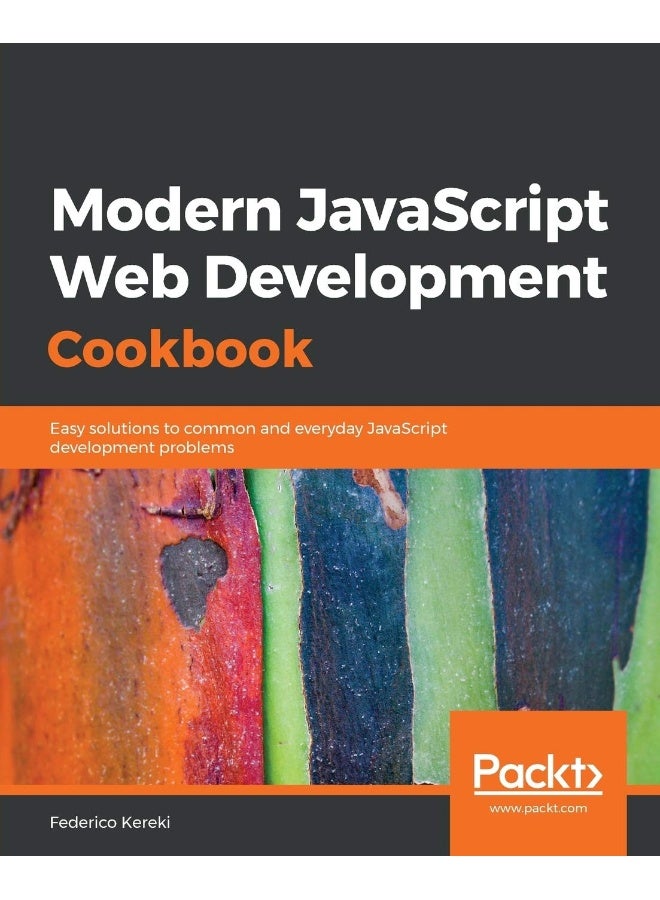 Modern JavaScript Web Development Cookbook 