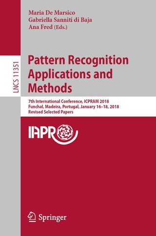 Pattern Recognition Applications and Methods: 7th International Conference, ICPRAM 2018, Funchal, Madeira, Portugal, January 16-18, 2018, Revised Selected Papers - pzsku/Z3222A967E38739F99060Z/45/1749025401/31ab9b58-cb9f-4777-88df-21fc78ae9ba8