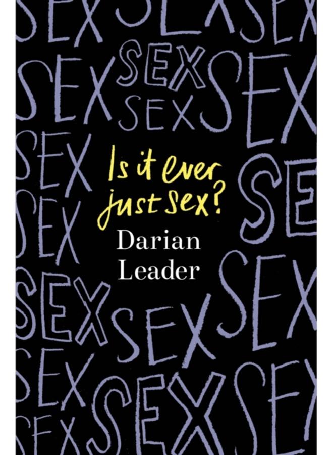 Is It Ever Just Sex? 