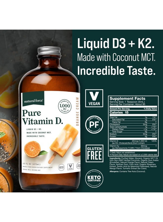 Natural Force Pure Vitamin D - Liquid D3 & K2 with Coconut MCT -1,000 IU, Immunity & Nutrient Absorption Booster- Vegan - Orange Cream, 16 fl oz - Image 3