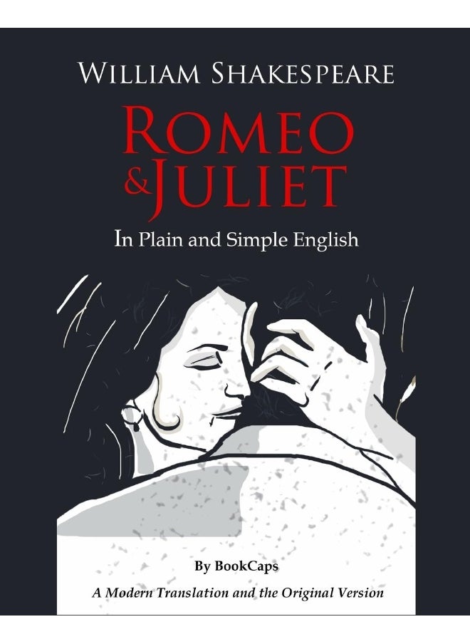 null - Romeo and Juliet In Plain and Simple English: (A Modern Translation and the Original Version) - Image 1