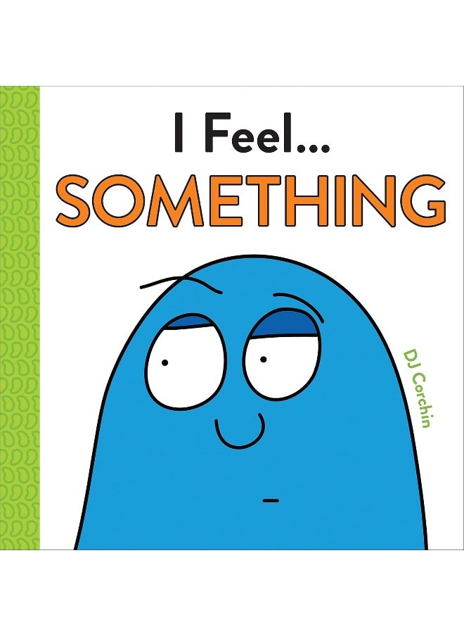 I Feel... Something  - Image 1