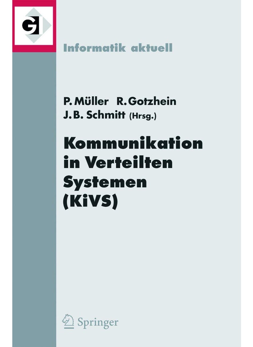 Kommunikation in Verteilten Systemen (KiVS) 2005: 14. ITG/GI-Fachtagung Kommunikation in Verteilten Systemen (KiVS 2005), Kaiserslautern, 28. Februar - 3. März 2005 