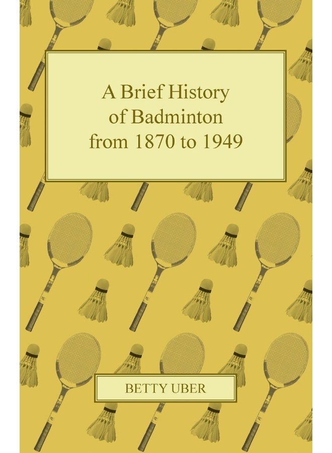 A Brief History of Badminton from 1870 to 1949