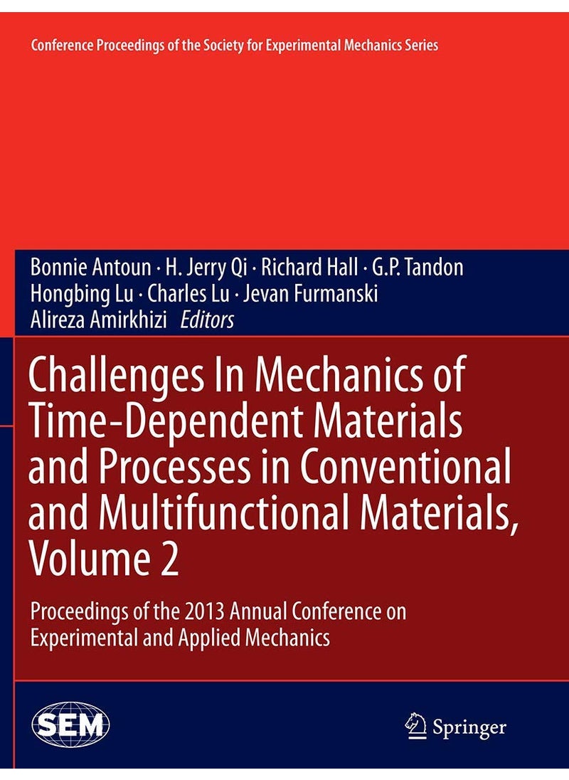 Challenges in Mechanics of Time-Dependent Material: Proceedings of the 2013 Annual Conference on Exper 