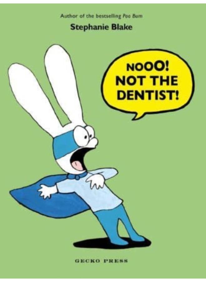 Nooo! Not the Dentist! 