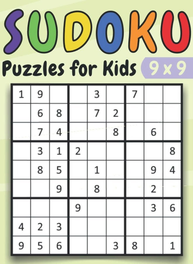 Sudoku Puzzles for Kids 9x9: kids sudoku puzzle book easy sudoku for kids ages 8-10 | sudoku for kids with solutions