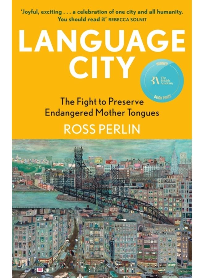 Language City The Fight to Preserve Endangered Mother Tongues - Paperback