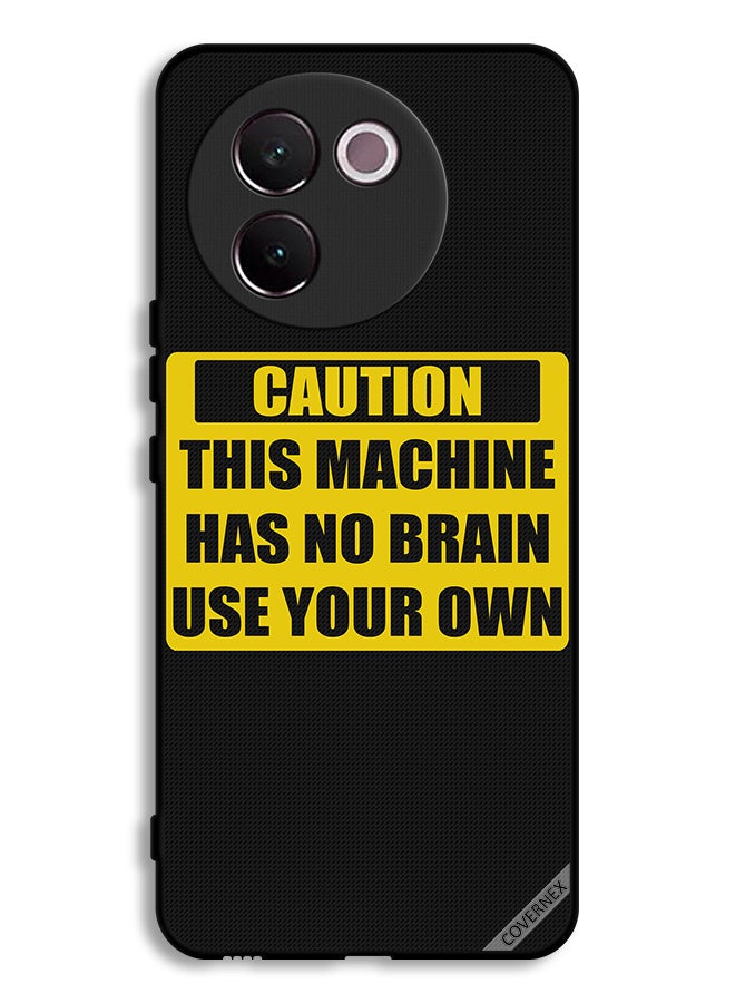 Covernex Vivo V30e 5G Protective Case Cover Caution This Machine Has No Brain Use Your Own - Image 1