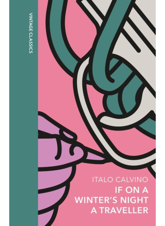If on a Winter's Night a Traveller : A special edition of the classic genre-defying novel 