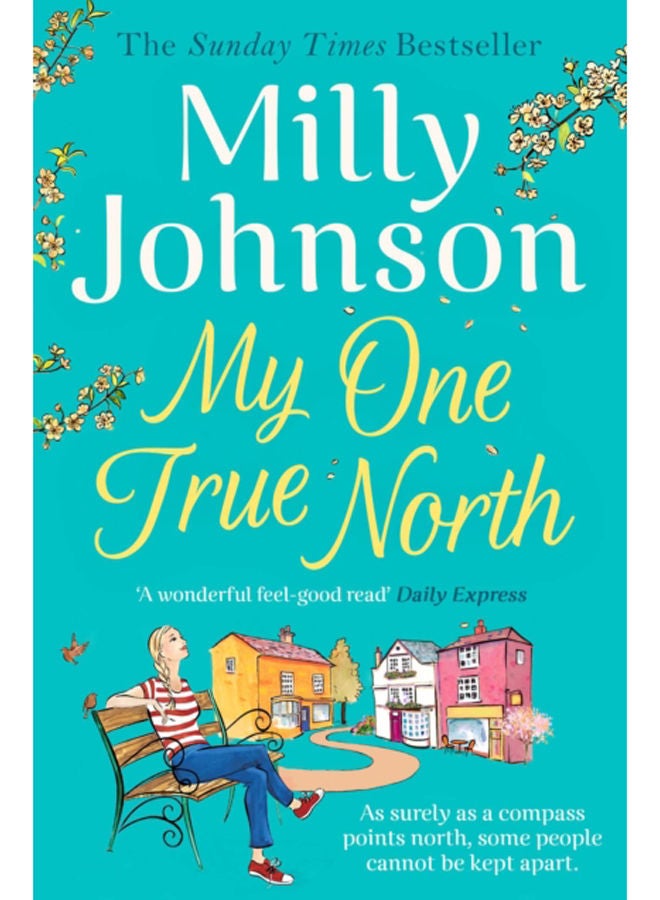My One True North : the Top Five Sunday Times bestseller - discover the magic of Milly 