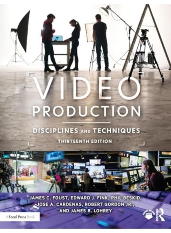 Video Production : Disciplines and Techniques 