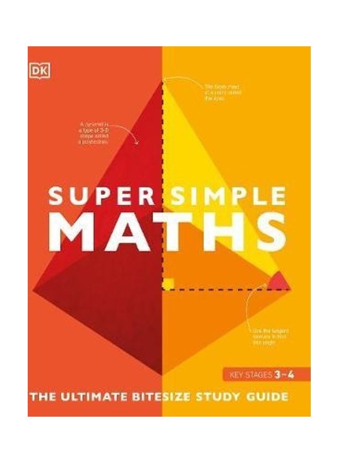 Super Simple Maths: The Ultimate Bitesize Study Guide