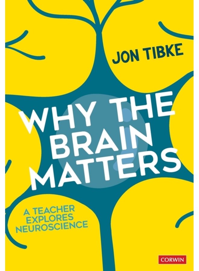 Why The Brain Matters A Teacher Explores Neuroscience - Paperback