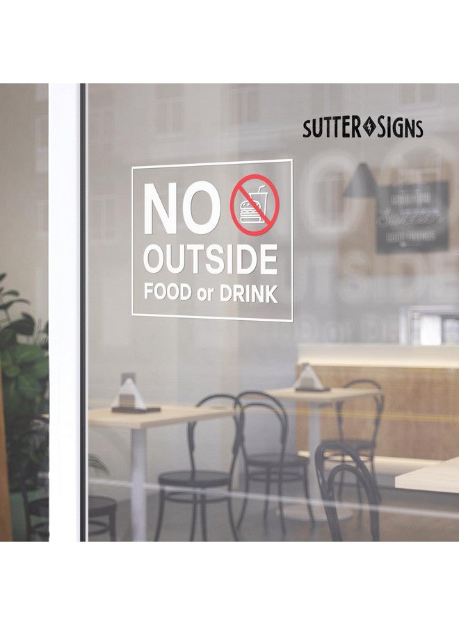 Sutter Signs No Outside Food or Drink Sign, Clear Self Adhesive Vinyl Stickers, 8" x 6" (Pack of 2) - Image 2