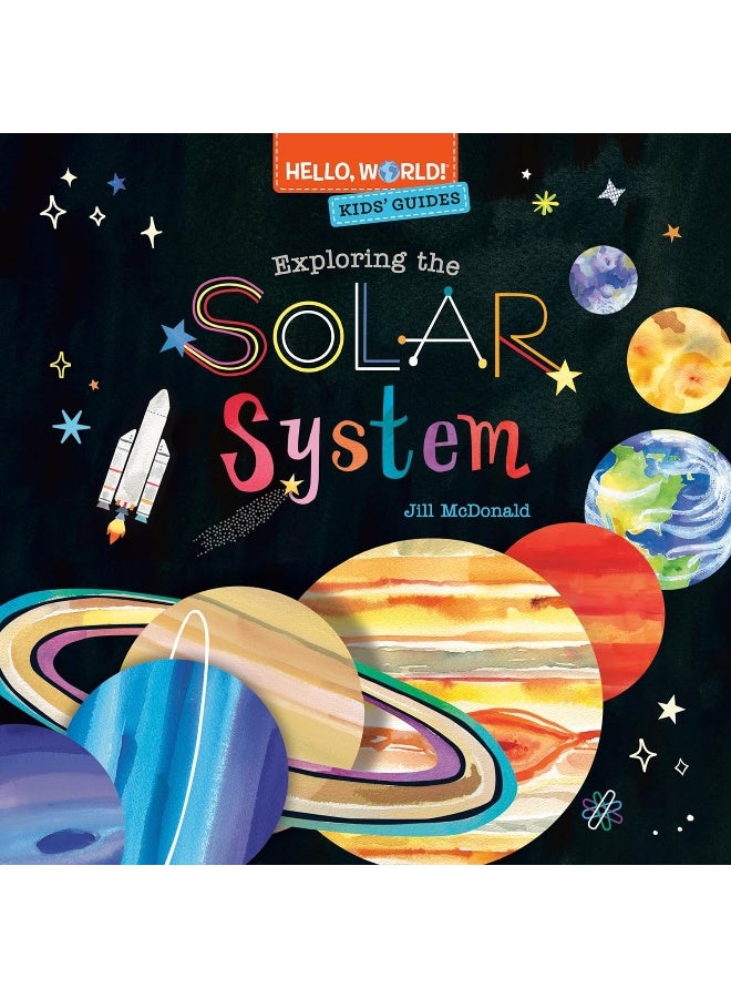 Hello, World! Kids' Guides: Exploring the Solar System