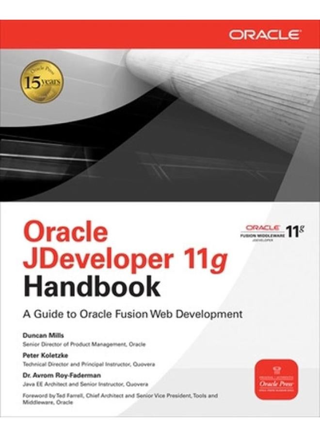 Oracle Jdeveloper 11g Handbook: A Guide To Fusion Web Development