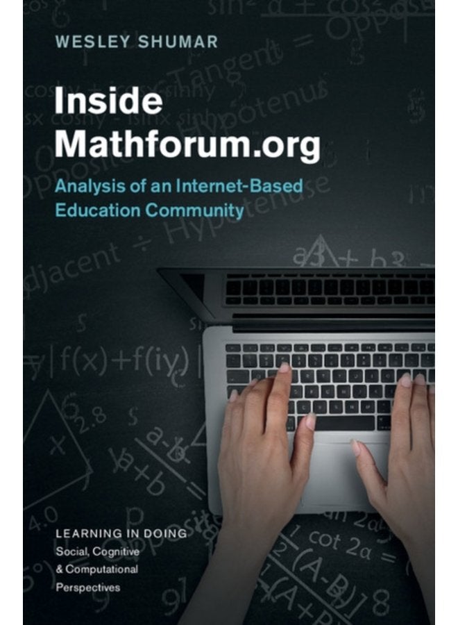 Inside Mathforum org Analysis of an Internet Based Education Community - Hardback