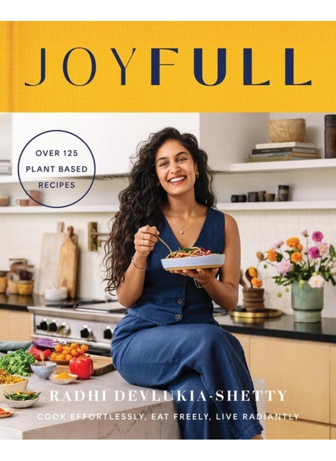 Joyfull: Cook Effortlessly, Eat Freely, Live Radiantly 
