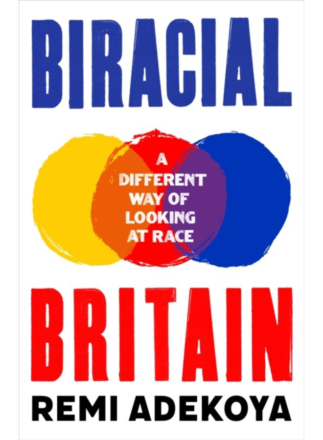 Biracial Britain : What It Means To Be Mixed Race 