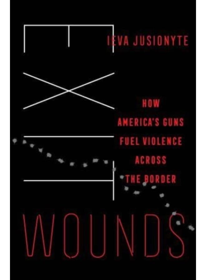 Exit Wounds : How America's Guns Fuel Violence across the Border : 57 